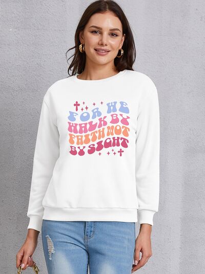 FOR WE WALK BY FAITH NOT BY SIGHT Round Neck Sweatshirt